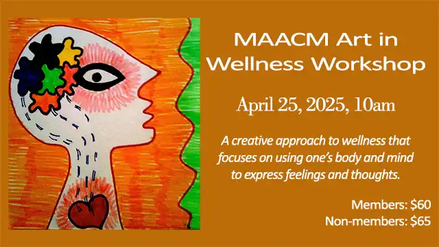 MAACM Art in Wellness Workshop